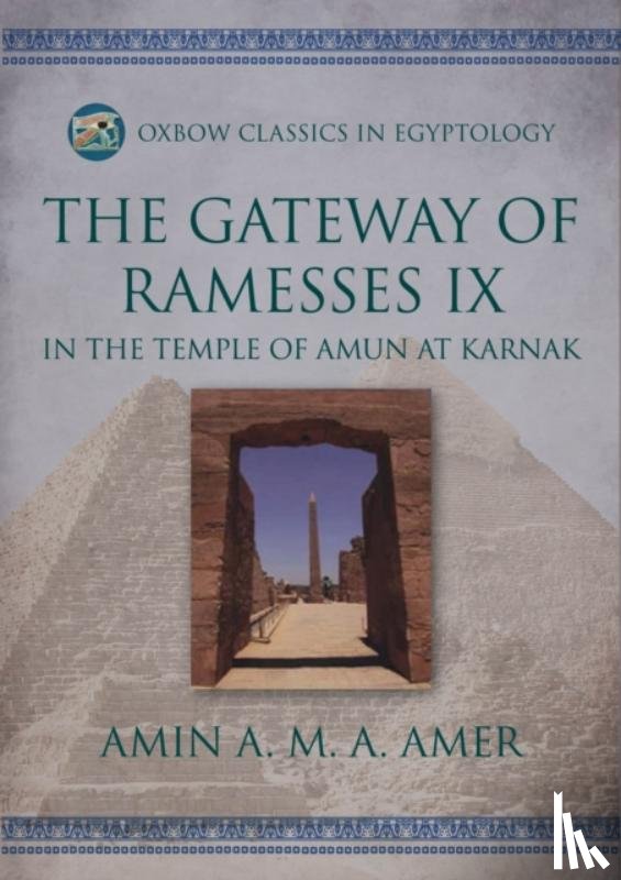 Amer, Amin A M A - The Gateway of Ramesses IX in the Temple of Amun at Karnak