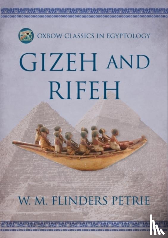 Flinders Petrie, W M, Thompson, Herbert, Crum, WE - Gizeh and Rifeh