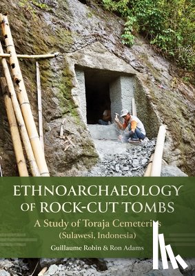 Robin, Guillaume, Adams, Ron - Ethnoarchaeology of Rock-cut Tombs