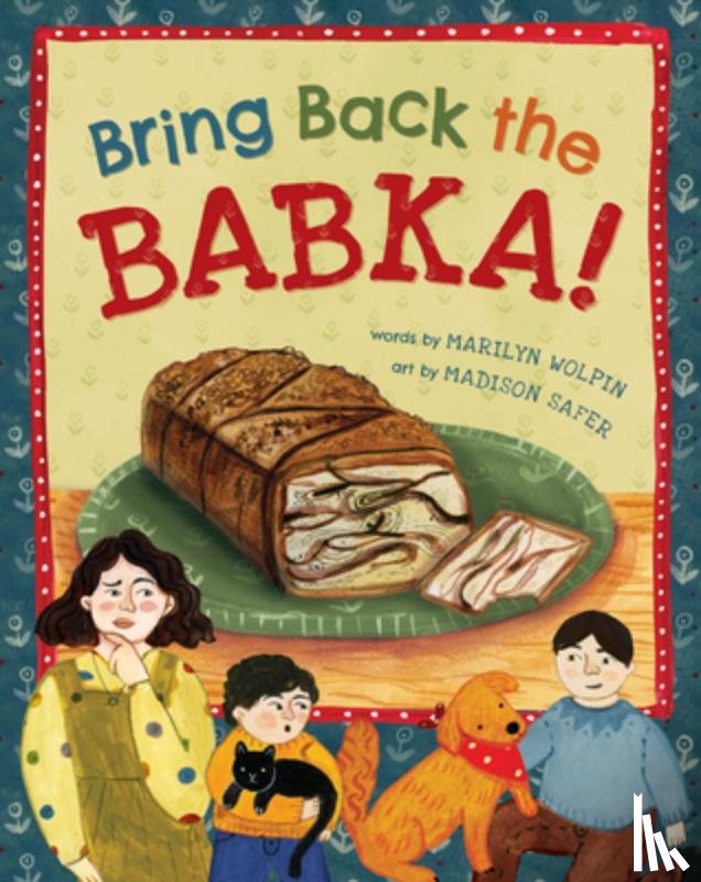 Wolpin, Marilyn - Bring Back the Babka!