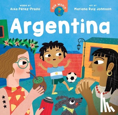 Perez-Prado, Aixa - Our World: Argentina