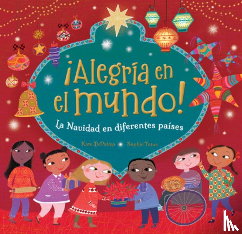 Depalma, Kate - ¡Alegría En El Mundo!: La Navidad En Diferentes Países