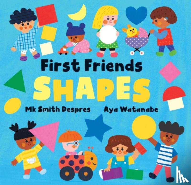 Smith Despres, Mk - First Friends: Shapes