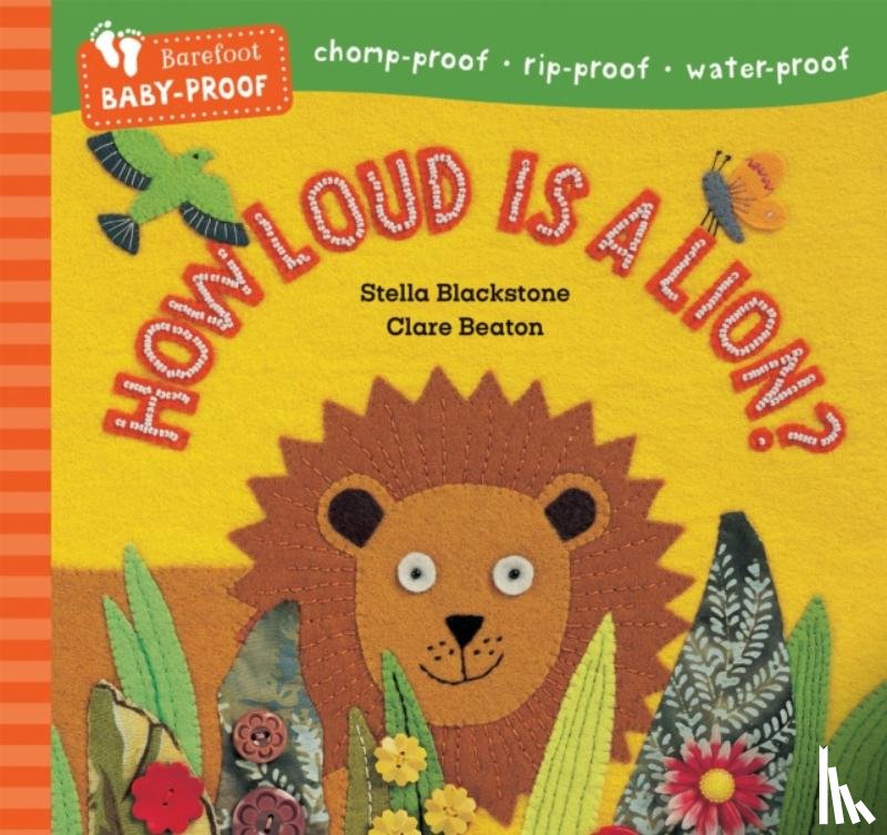 Blackstone, Stella - Barefoot Baby-Proof: How Loud is a Lion?