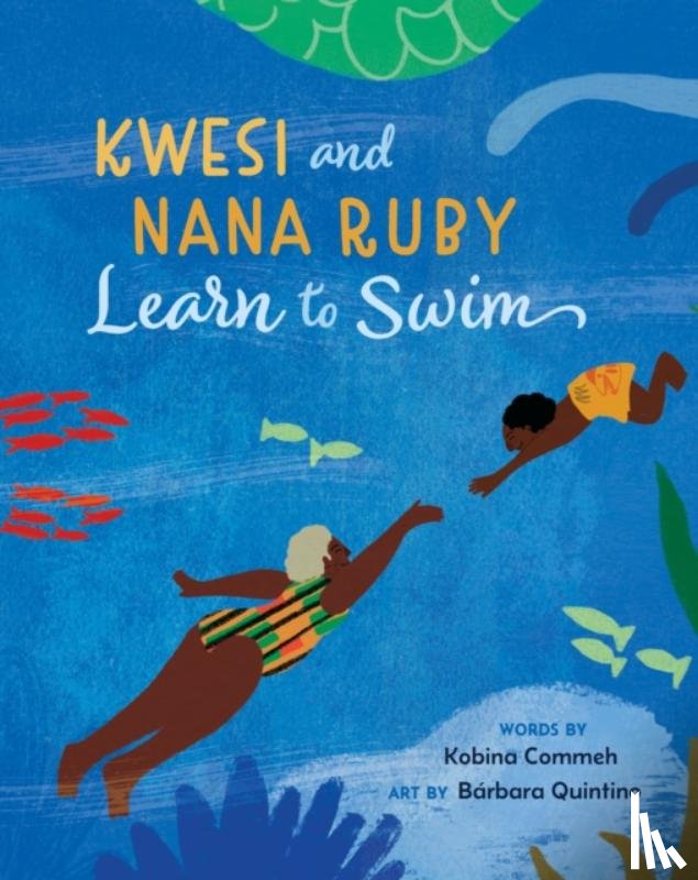 Commeh, Kobina - Kwesi and Nana Ruby Learn to Swim