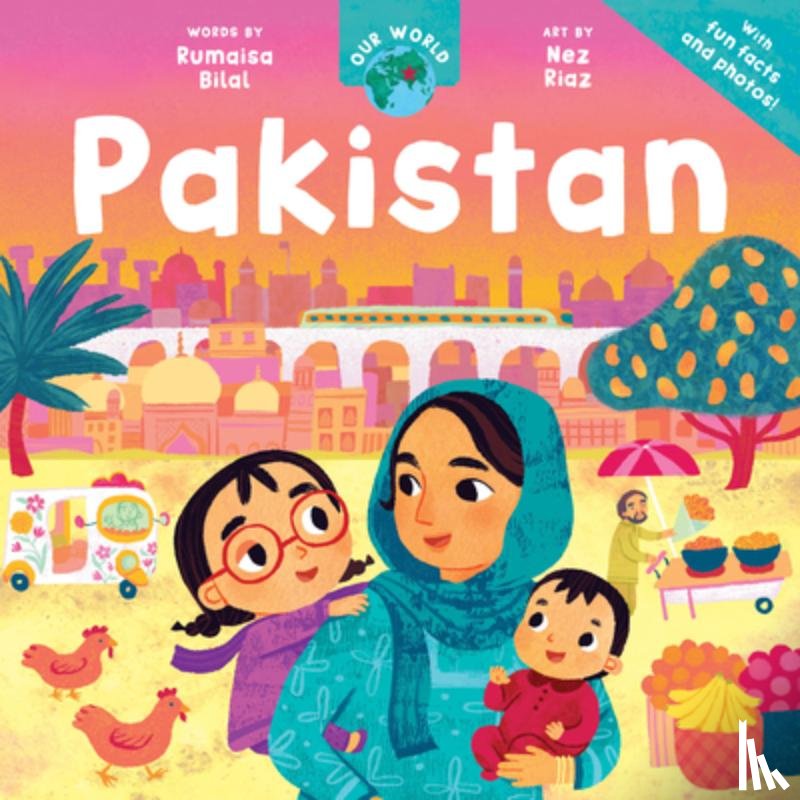 Bilal, Rumaisa - Our World: Pakistan