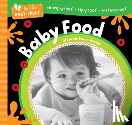 Wieder, Stefanie Paige - Barefoot Baby-Proof: Baby Food