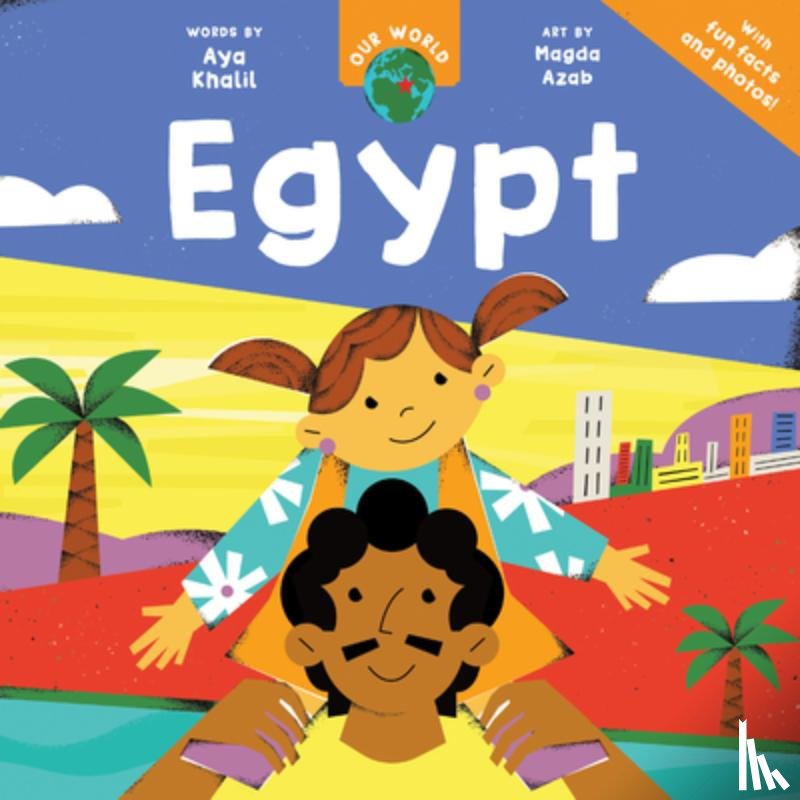 Khalil, Aya - Our World: Egypt