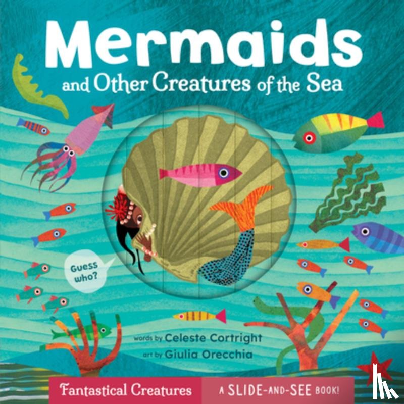 Cortright, Celeste - Mermaids and Other Creatures of the Sea