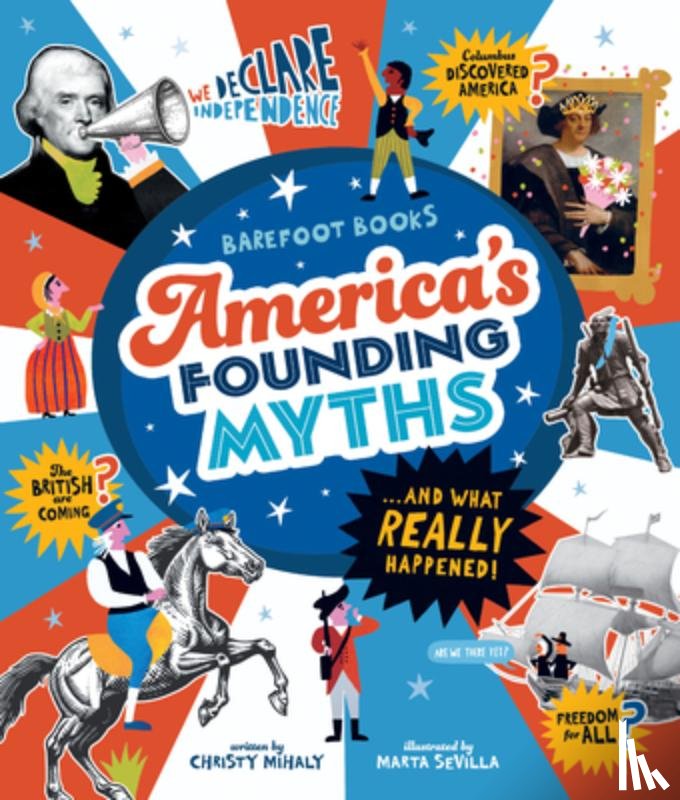 Mihaly, Christy - America's Founding Myths...And What REALLY Happened