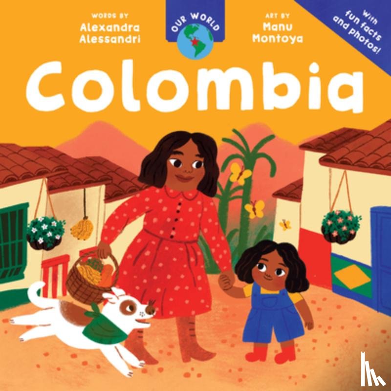 Alessandri, Alexandra - Our World: Colombia