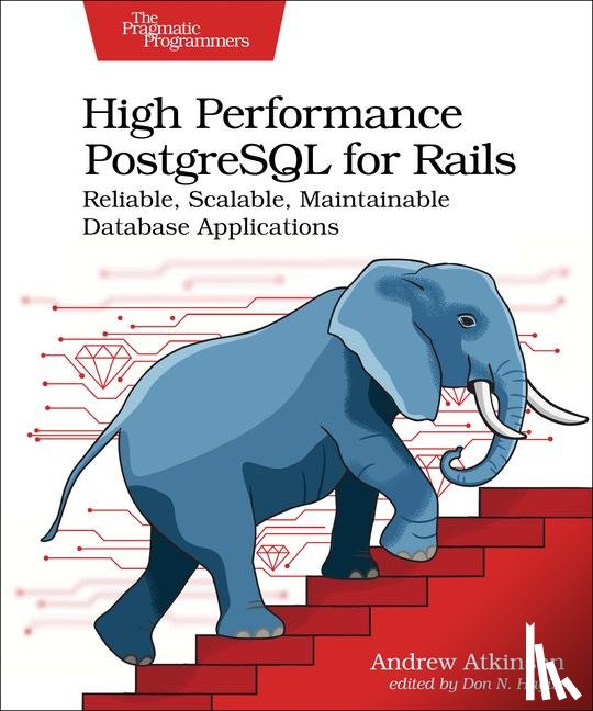 Atkinson, Andrew - High Performance PostgreSQL for Rails