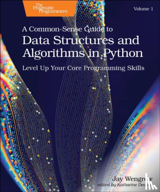 Wengrow, Jay - A Common-Sense Guide to Data Structures and Algorithms in Javascript, Volume 1
