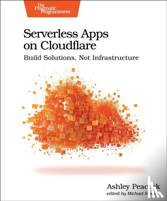 Peacock, Ashley - Serverless Apps on Cloudflare