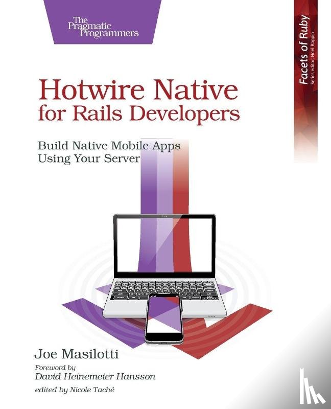 Masilotti, Joe - Hotwire Native for Rails Developers