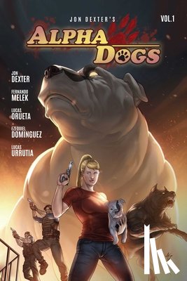 Dexter, Jon - Alpha Dogs: Vol. 1
