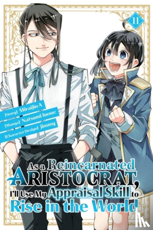 Inoue, Natsumi - As a Reincarnated Aristocrat, I'll Use My Appraisal Skill to Rise in the World 11 (manga)