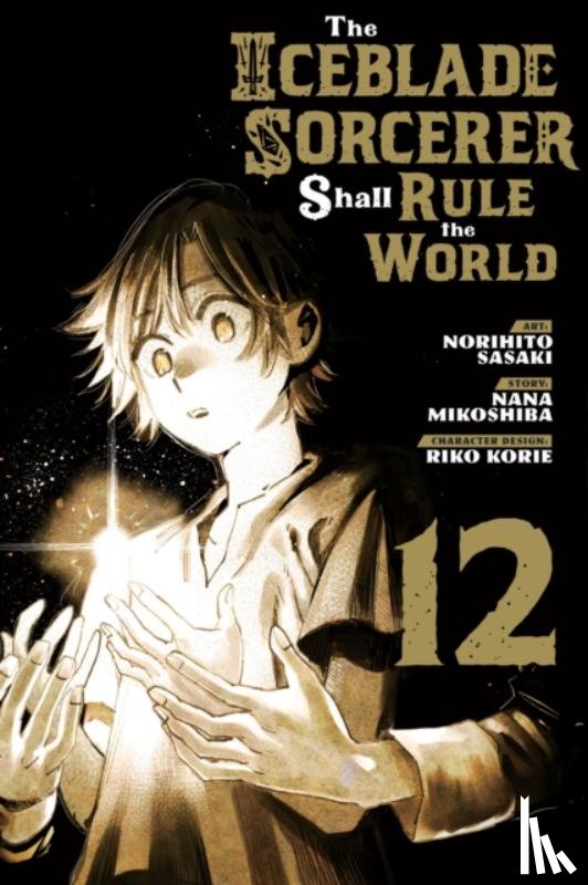 Sasaki, Norihito - The Iceblade Sorcerer Shall Rule the World 12