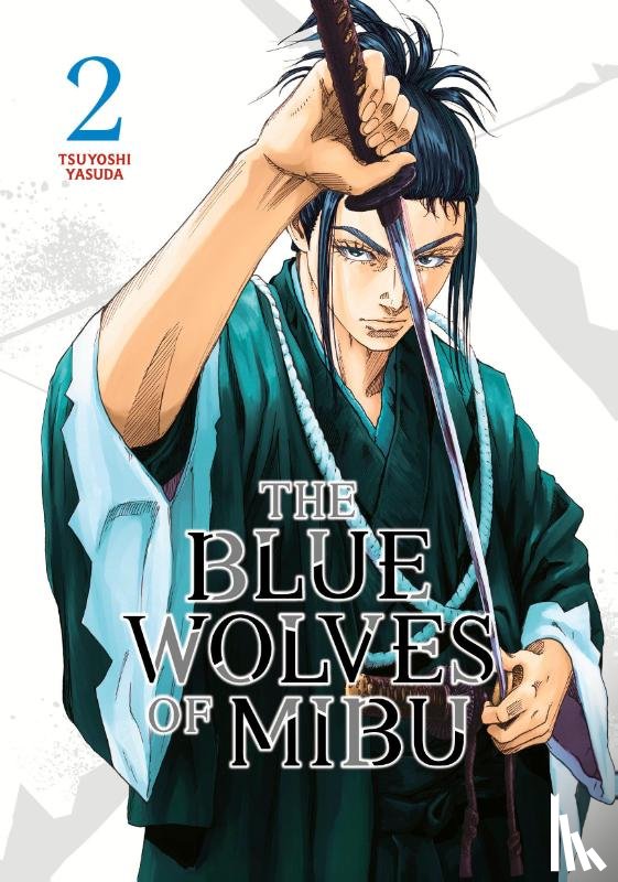 Yasuda, Tsuyoshi - The Blue Wolves of Mibu 2 (Blue Miburo)
