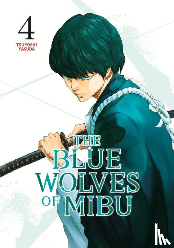 Yasuda, Tsuyoshi - The Blue Wolves of Mibu 4 (Blue Miburo)