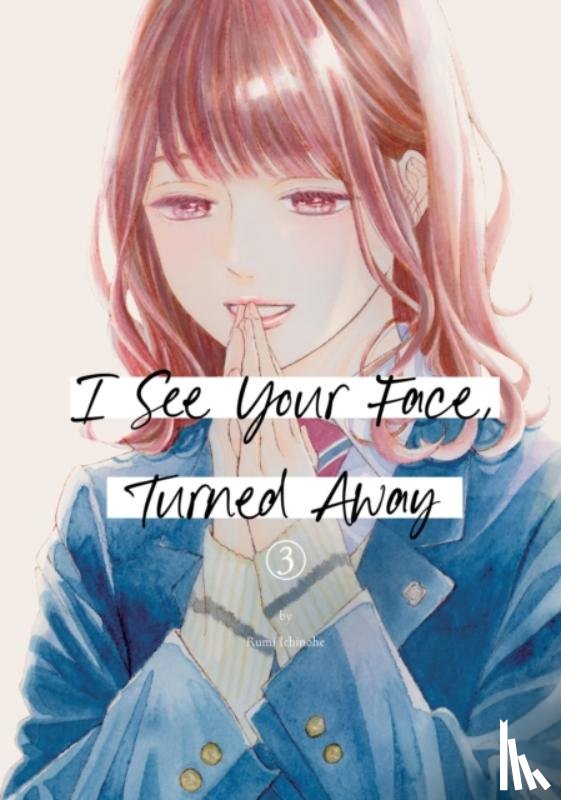 Ichinohe, Rumi - I See Your Face, Turned Away 3