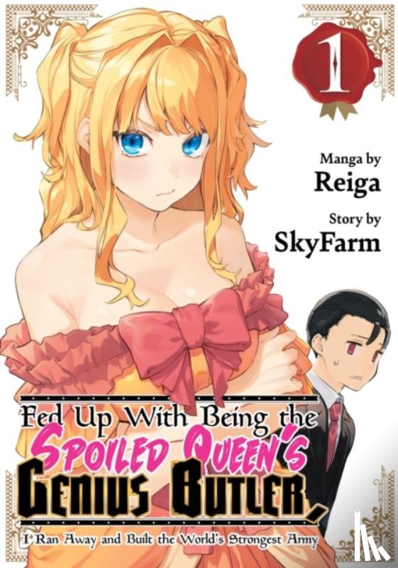 Reiga - Fed Up With Being the Spoiled Queen's Genius Butler, I Ran Away and Built the World's Strongest Army 1