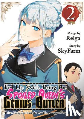 Reiga - Fed Up With Being the Spoiled Queen's Genius Butler, I Ran Away and Built the World's Strongest Army 2