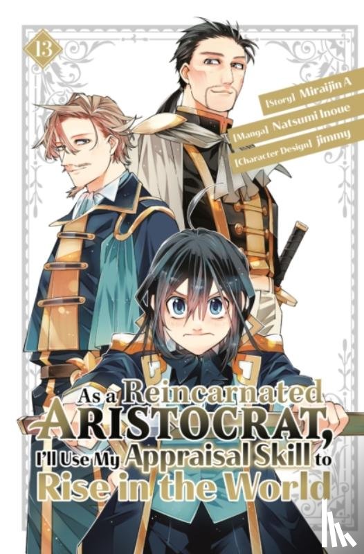 Inoue, Natsumi - As a Reincarnated Aristocrat, I'll Use My Appraisal Skill to Rise in the World 13 (manga)