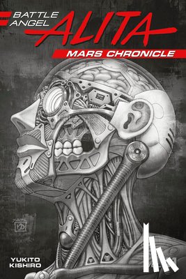 Kishiro, Yukito - Battle Angel Alita: Mars Chronicle 11