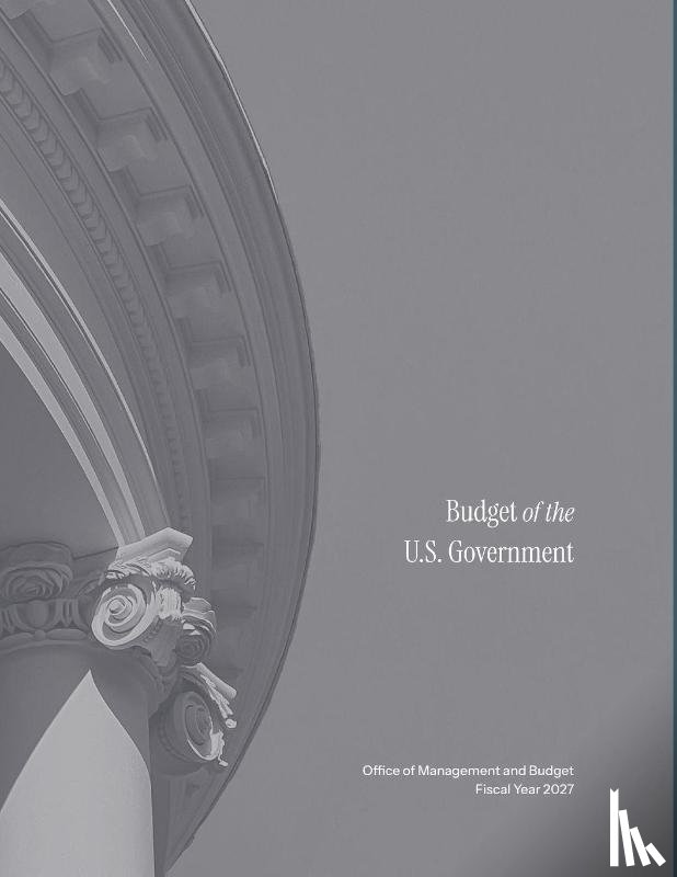 Omb - Budget of The U.S. Government, Fiscal Year 2027