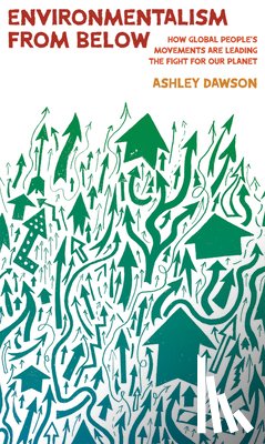 Dawson, Ashley - Environmentalism from Below
