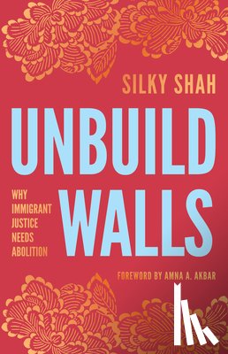 Shah, Silky - Unbuild Walls