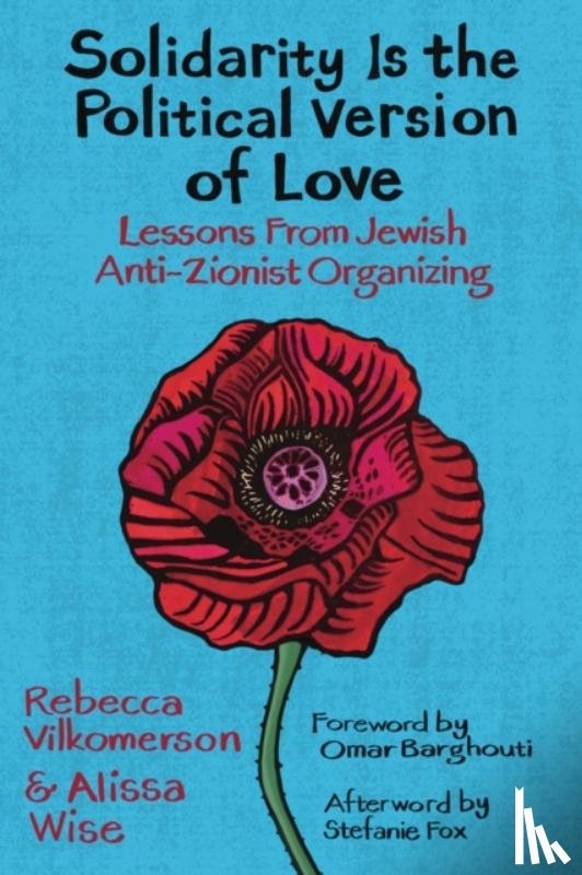 Vilkomerson, Rebecca, Wise, Alissa - Solidarity Is the Political Version of Love