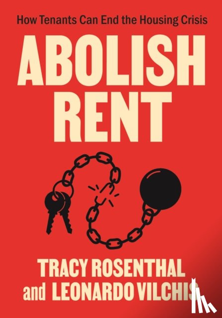 Rosenthal, Tracy, Vilchis, Leonardo - Abolish Rent