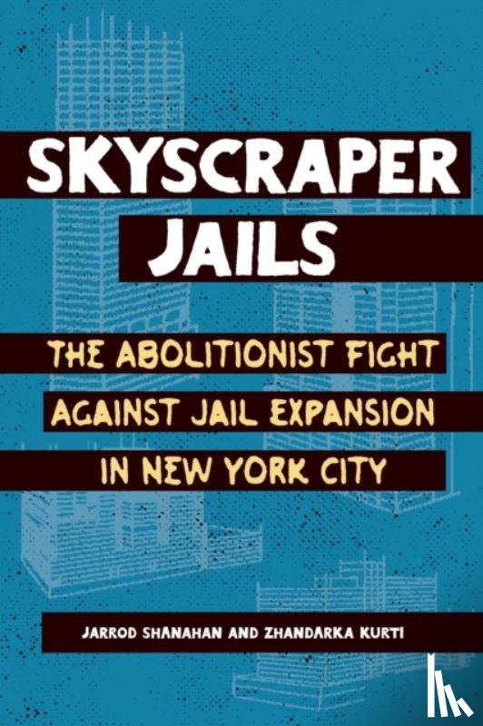 Kurti, Zhandarka, Shanahan, Jarrod - Skyscraper Jails