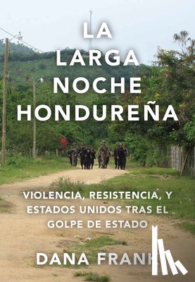 Frank, Dana - La Larga Noche Hondureña