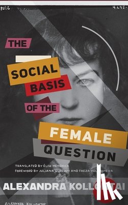 Kollontai, Alexandra - The Social Basis of the Female Question
