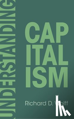 Wolff, Richard D. - Understanding Capitalism