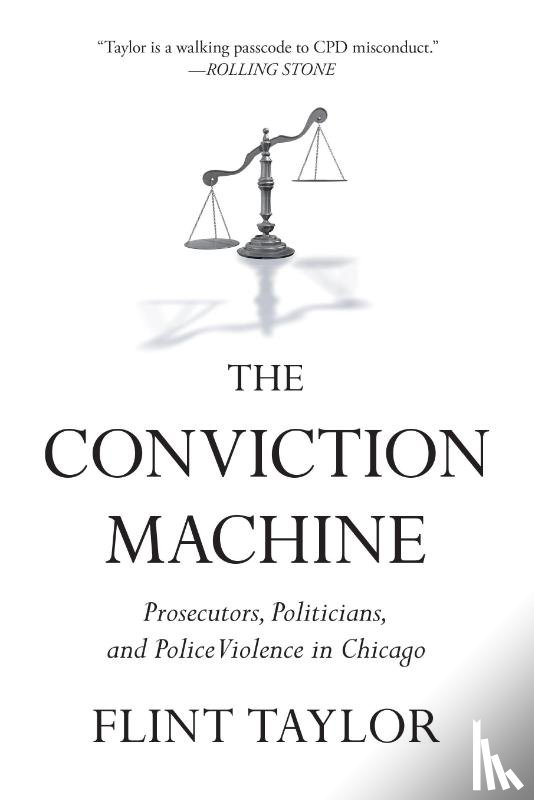 Taylor, Flint - The Conviction Machine