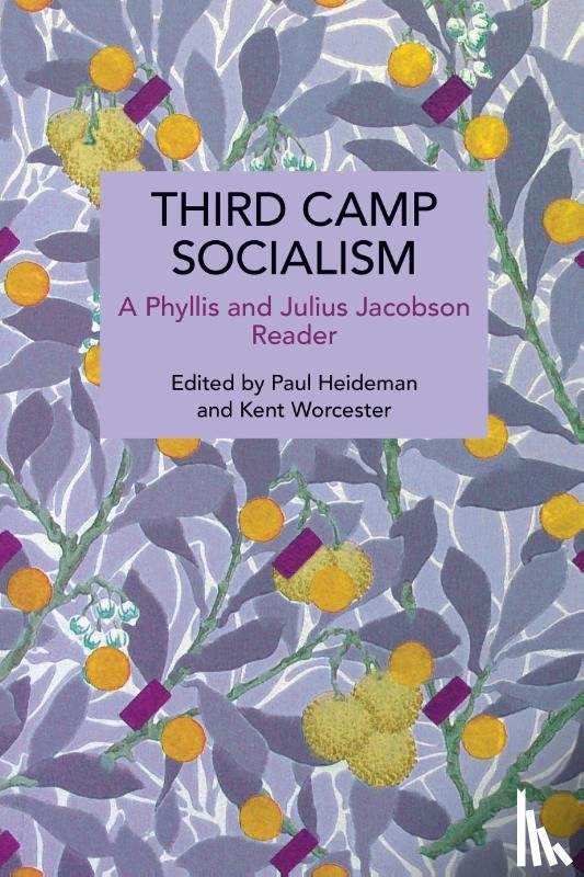 Jacobson, Phyllis, Jacobson, Julius - Third Camp Socialism