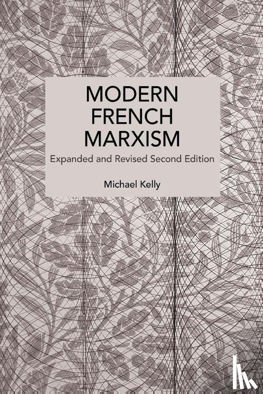 Kelly, Michael - Modern French Marxism