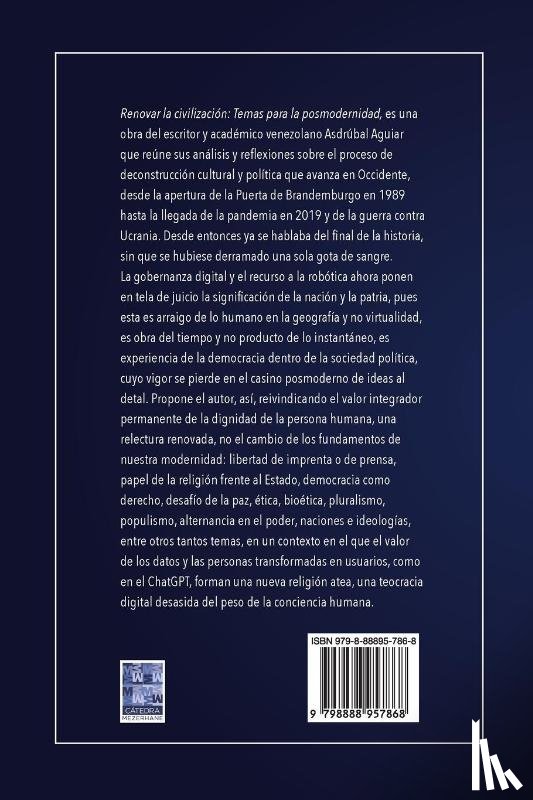Aguiar, Asdrúbal - RENOVAR LA CIVILIZACIÓN. Temas para la posmodernidad