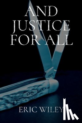 Wiley, Eric - And Justice for All