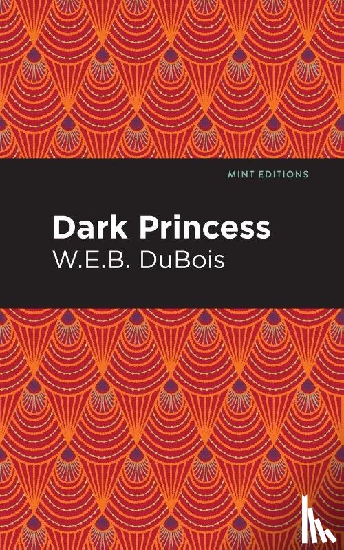 Du Bois, W. E. B. - Dark Princess
