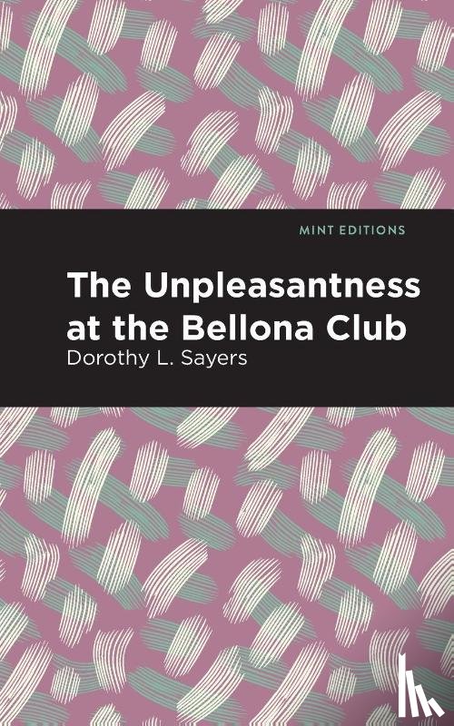 Sayers, Dorothy L. - The Unpleasantness at the Bellona Club