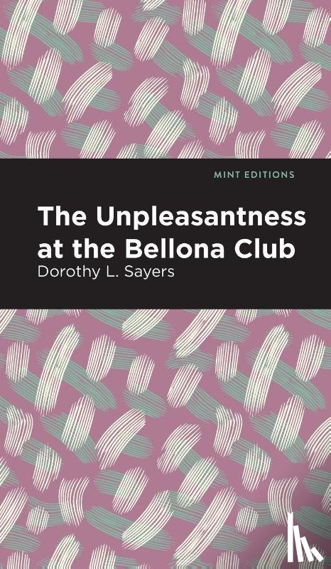 Sayers, Dorothy L. - The Unpleasantness at the Bellona Club