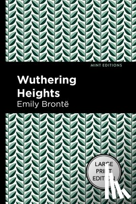 Brontë, Emily - Wuthering Heights: Large Print Edition