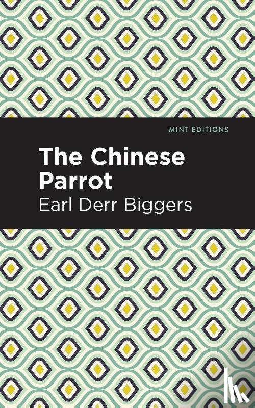 Biggers, Earl Derr - The Chinese Parrot