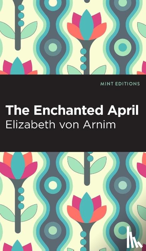von Arnim, Elizabeth - The Enchanted April