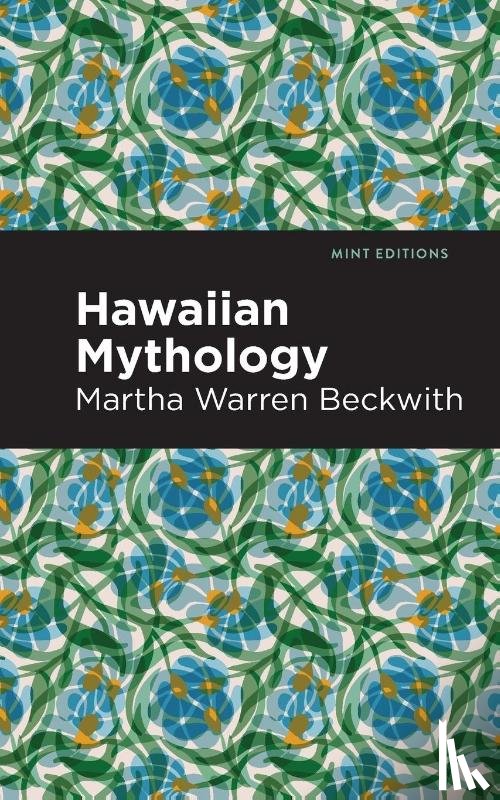 Beckwith, Martha Warren - Hawaiian Mythology